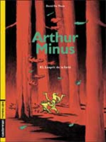 Couverture du livre « Arthur minus t3 - l'esprit de la foret » de Thuin (De) aux éditions Casterman