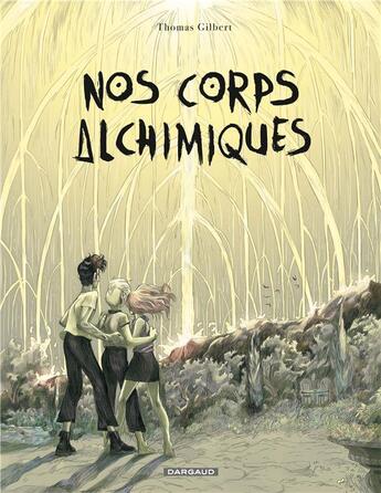 Couverture du livre « Nos corps alchimiques » de Thomas Gilbert aux éditions Dargaud