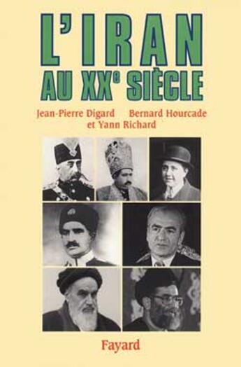 Couverture du livre « L'Iran Au 20eme Siecle » de Digard J et Hourcade B aux éditions Fayard