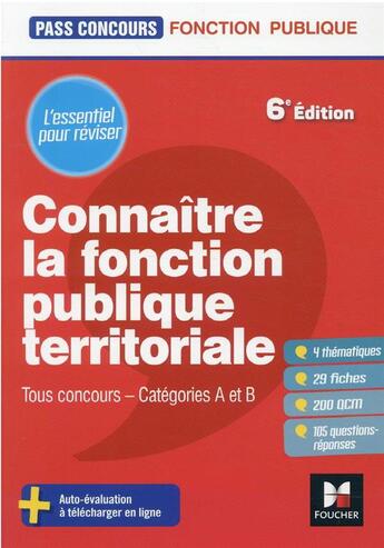 Couverture du livre « Pass'concours ; connaître la fonction publique territoriale ; tous concours, catégories A et B (6e édition) » de Brigitte Le Page aux éditions Foucher