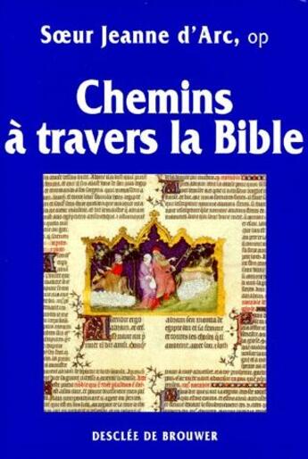 Couverture du livre « Chemins à travers la Bible » de Soeur Jeanne D' Arc aux éditions Desclee De Brouwer