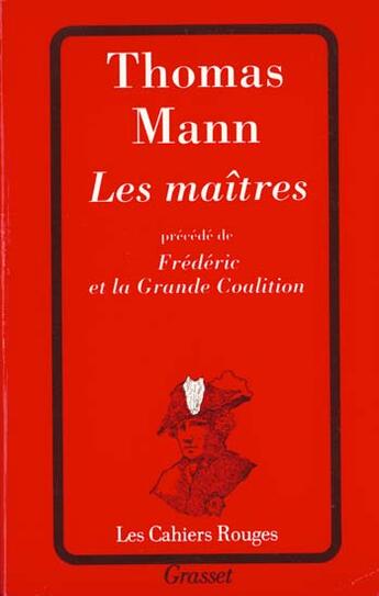 Couverture du livre « Les maîtres » de Thomas Mann aux éditions Grasset