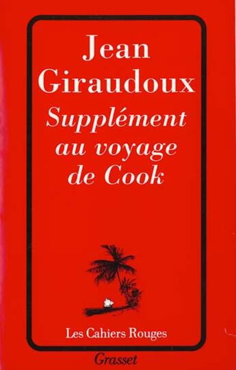 Couverture du livre « Supplément au voyage de Cook » de Jean Giraudoux aux éditions Grasset