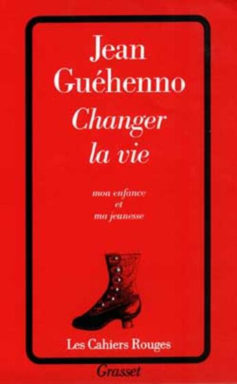 Couverture du livre « Changer la vie » de Jean Guehenno aux éditions Grasset