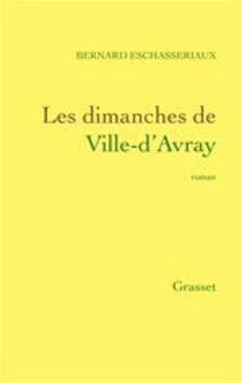 Couverture du livre « Les dimanches de Ville-d'Avray » de Bernard Eschasseriaux aux éditions Grasset Et Fasquelle