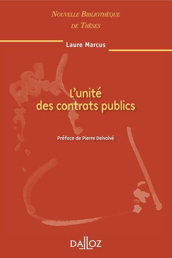 Couverture du livre « L'unité des contrats publics » de Laure Marcus aux éditions Dalloz