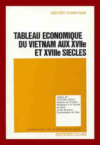 Couverture du livre « Tableau économique du Vietnam aux XVII et XVIII siècles » de Thanh-Nha Nguyen aux éditions Cujas