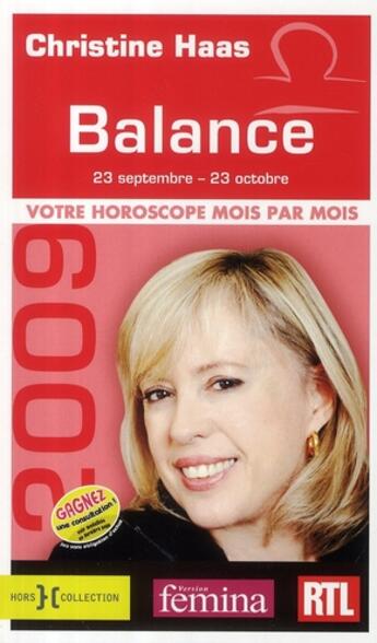 Couverture du livre « Balance ; votre horoscope mois par mois (édition 2009) » de Haas Christine aux éditions Hors Collection