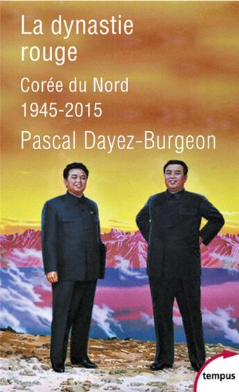 Couverture du livre « La dynastie rouge » de Pascal Dayez-Burgeon aux éditions Tempus/perrin