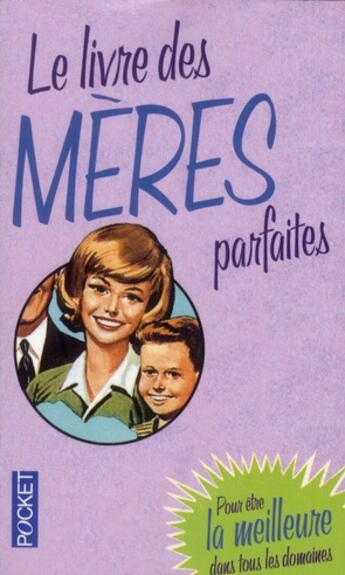 Couverture du livre « Le livre des mères parfaites » de Alison Maloney aux éditions Pocket