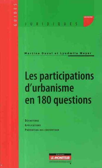 Couverture du livre « Les participation d'urbanisme en 80 questions » de Martine Duval et Lyudmila Weyer aux éditions Le Moniteur