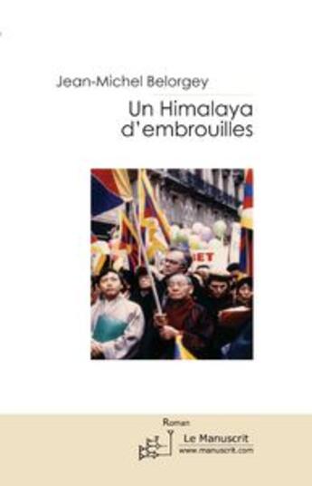 Couverture du livre « Un Himalaya d'embrouilles » de Jean-Michel Belorgey aux éditions Le Manuscrit