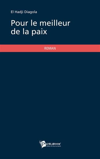 Couverture du livre « Pour le meilleur de la paix » de El Hadji Diagola aux éditions Publibook