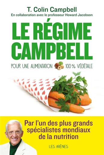 Couverture du livre « Le régime Campbell » de Colin Campbell aux éditions Les Arenes