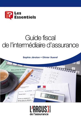 Couverture du livre « Guide fiscal de l'intermédiaire d'assurance » de Sophie Jerolon aux éditions L'argus De L'assurance