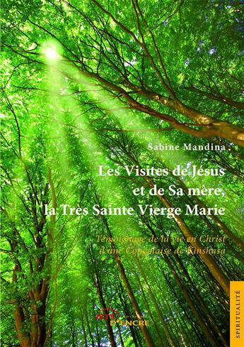 Couverture du livre « Les visites de Jésus et de sa mère, la très sainte vierge Marie » de Sabine Mandina aux éditions Editions Jets D'encre