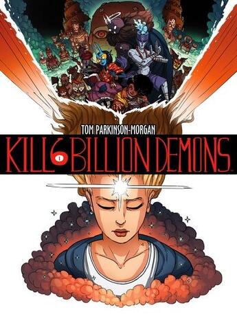 Couverture du livre « Kill 6 billion demons Tome 1 » de Tom Parkinson-Morgan aux éditions Akileos