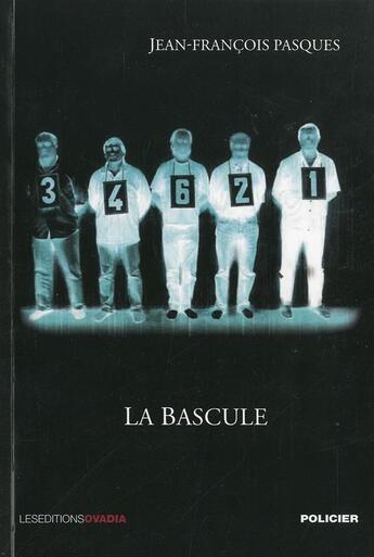 Couverture du livre « La bascule » de Jf Pasques aux éditions Ovadia