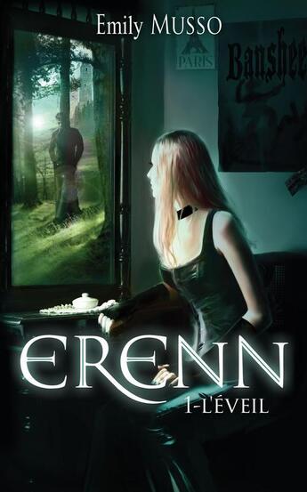 Couverture du livre « Erenn : l eveil t1 » de Musso Emily aux éditions Rebelle