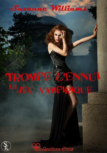 Couverture du livre « Trompe l'ennui t.1.1 ; jeu vampirique » de Suzanne Williams aux éditions Sharon Kena