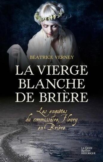 Couverture du livre « Les enquêtes du commissaire Fleury en Brière ; la vierge blanche de Brière » de Beatrice Verney aux éditions Geste