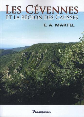 Couverture du livre « Les cevennes et la region des causses » de Martel Edouard aux éditions Decoopman