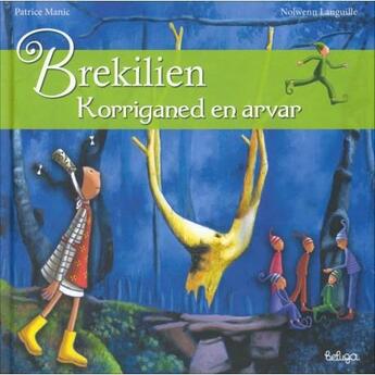 Couverture du livre « Brekilien korriganed en arvar » de Patrice Manic et Nolwenn Languille aux éditions Beluga