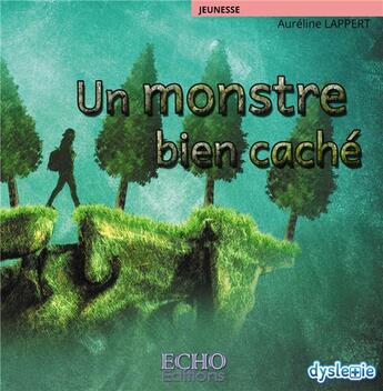 Couverture du livre « Un monstre bien caché » de Aureline Lappert aux éditions Echo Editions