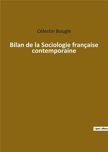 Couverture du livre « Bilan de la sociologie francaise contemporaine » de Celestin Bougle aux éditions Culturea