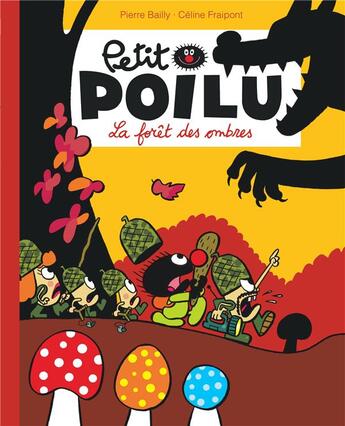 Couverture du livre « Petit Poilu Tome 8 : la forêt des ombres » de Pierre Bailly et Celine Fraipont aux éditions Dupuis