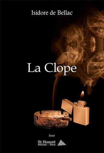 Couverture du livre « La clope » de De Bellac Isidore aux éditions Saint Honore Editions