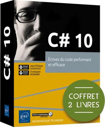 Couverture du livre « C# 10 : écrivez du code performant et efficace » de Jean-Philippe Gouigoux et Christophe Mommer aux éditions Eni