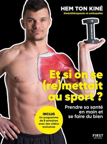 Couverture du livre « Et si on se (re)mettait au sport ? » de Hem Ton Kine aux éditions First