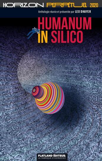 Couverture du livre « Humanum in silico - horizon perpetuel 2020 » de Dhayer Leo aux éditions Flatland