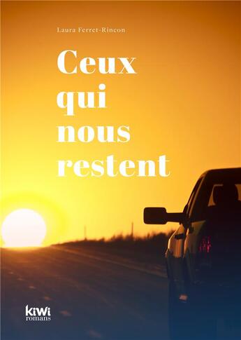 Couverture du livre « Ceux qui nous restent » de Laura Ferret-Rincon aux éditions Kiwi Romans