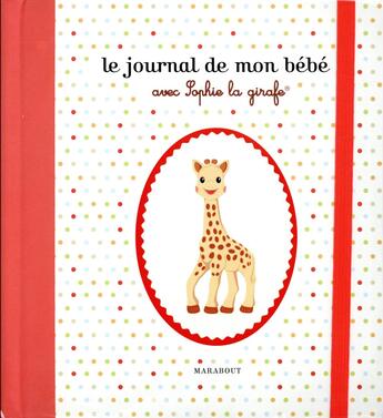 Couverture du livre « L'album de mon bébé avec Sophie la girafe » de  aux éditions Marabout