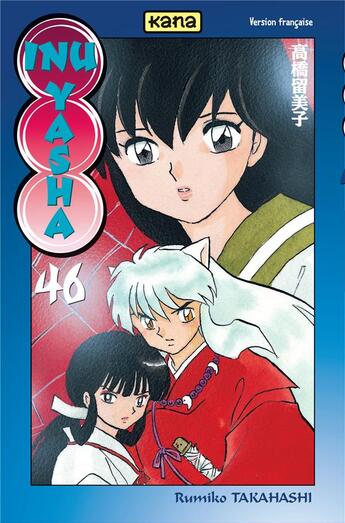 Couverture du livre « Inu-yasha - tome 46 » de Rumiko Takahashi aux éditions Kana