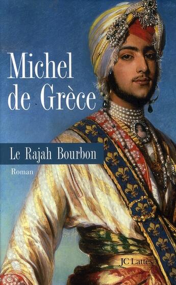 Couverture du livre « Le rajah bourbon » de De Grece-M aux éditions Lattes