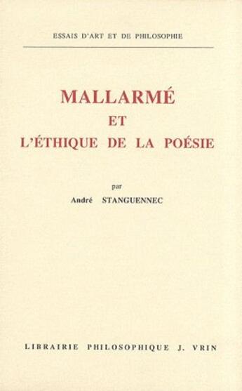 Couverture du livre « Mallarme Et L'Ethique De » de André Stanguennec aux éditions Vrin