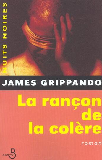 Couverture du livre « La rançon de la colère » de James Grippando aux éditions Belfond