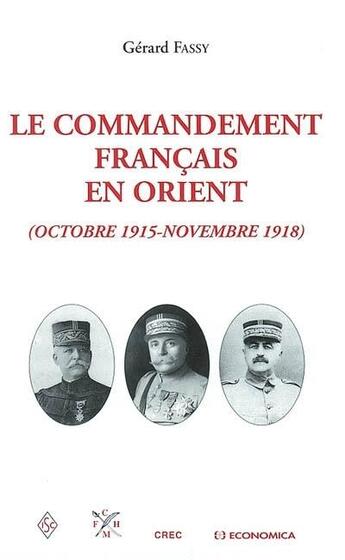 Couverture du livre « COMMANDEMENT DE L'ARMEE FRANCAISE EN ORIENT (LE) » de Fassy/Gerard aux éditions Economica