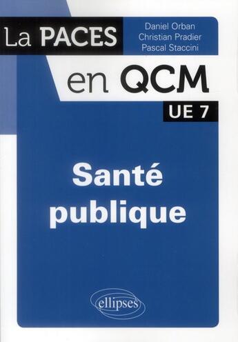 Couverture du livre « Santé publique ; UE 7 » de Orban Pradier Stacin aux éditions Ellipses