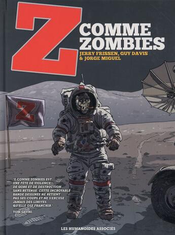 Couverture du livre « Z comme zombies ; intégrale 40 ans » de Jorge Miguel et Guy Davis et Jerry Frissen aux éditions Humanoides Associes