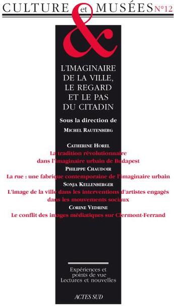 Couverture du livre « Culture et musées t.12 ; imaginaire de la ville, le regard et le pas du citadin » de  aux éditions Actes Sud