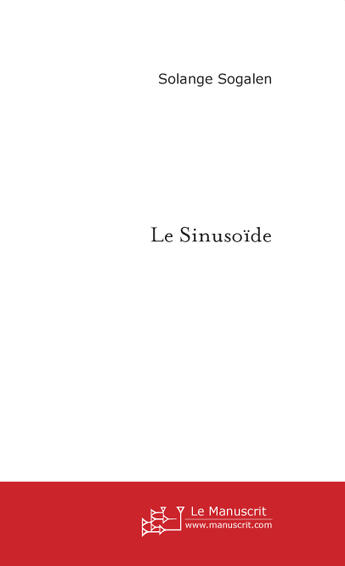 Couverture du livre « Le sinusoïde » de Sogalen-S aux éditions Le Manuscrit