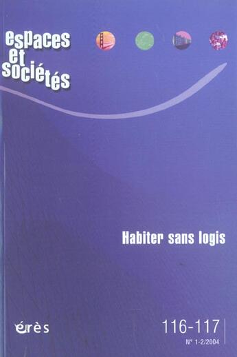 Couverture du livre « Espaces et societes 116-117- habiter sans logis » de  aux éditions Eres