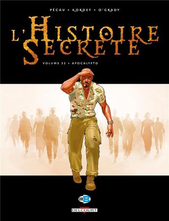 Couverture du livre « L'histoire secrète Tome 32 : apocalypto » de Leonard O'Grady et Jean-Pierre Pecau et Igor Kordey aux éditions Delcourt