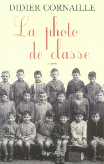 Couverture du livre « La photo de classe » de Didier Cornaille aux éditions Pygmalion