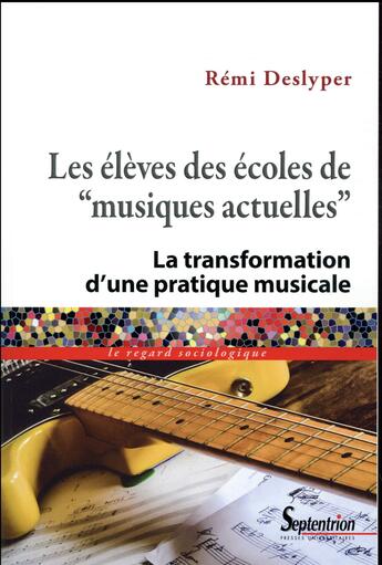 Couverture du livre « Les élèves des écoles de musiques actuelles » de Remi Deslyper aux éditions Pu Du Septentrion