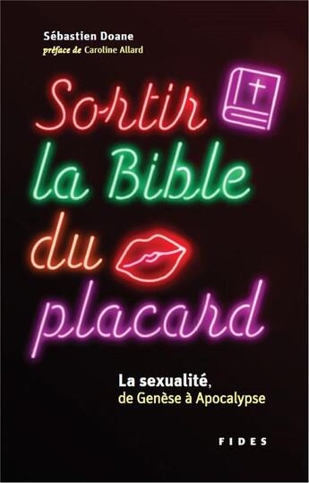 Couverture du livre « Sortir la Bible du placard ; la sexualité, de Genèse à Apocalypse » de Sebastien Doane aux éditions Fides